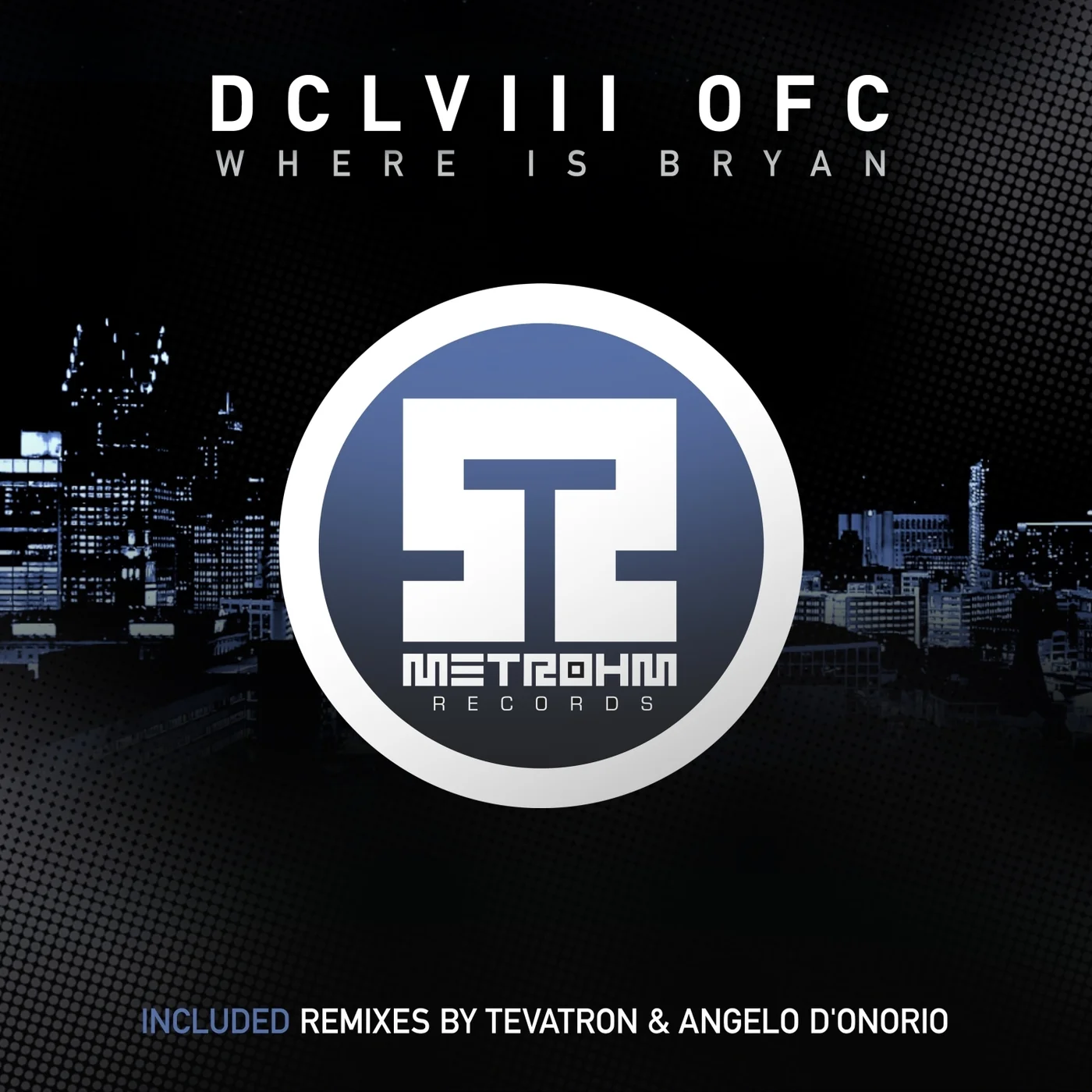 Pochette DCLVIII OFC - Where is Bryan - Metrohm